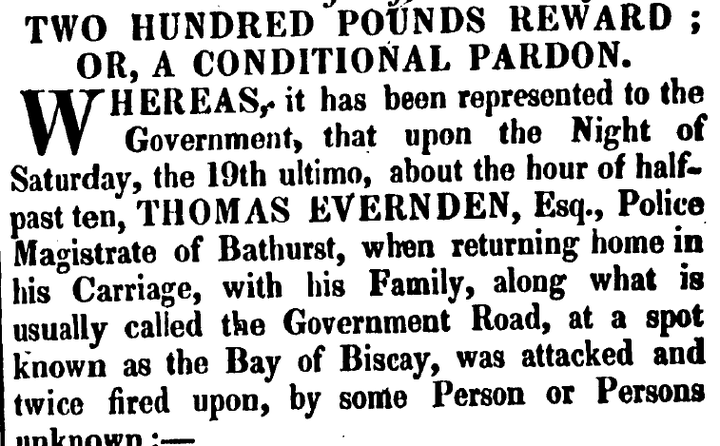 Scanned 1836 gazette notice: TWO HUNDRED POUNDS REWARD; OR, A CONDITIONAL PARDON — the attack on Police Magistrate Thomas Evernden of Bathurst